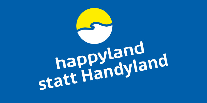 Happyland statt Handyland